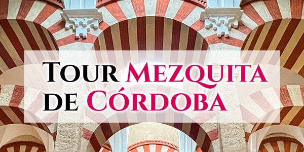Visita guiada Mezquita Córdoba